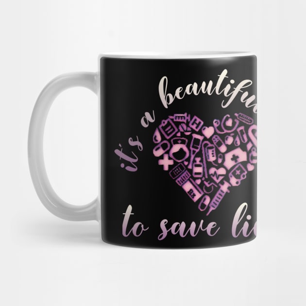 It's a Beautiful Day To Save Lives Nurses Week TShirt by AmbersDesignsCo